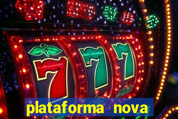 plataforma nova deposito minimo 1 real